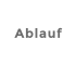 Ablauf