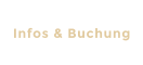 Infos & Buchung