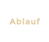 Ablauf